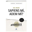 Hu-Man Sapiens mi Adem mi Arda Karani Mavi Nefes Yaynlar