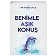 Benimle Ak Konu brahim Ate Glnar Yaynlar