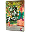 Sensiz Ama Seninle Carpe Diem