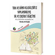 Trk ve Dnya Klasikleriyle Yaplandrlm Dil ve Edebiyat retimi Okul ncesinden Yksekretime Eiten Kitap
