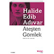 Ateten Gmlek Halide Edib Advar Can Yaynlar