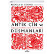 Antik in ve Dmanlar Nicola Di Cosmo Kronik Kitap