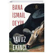 Bana smail Deyin Yavuz Ekinci Everest Yaynlar