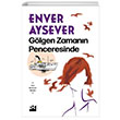 Glgen Zamann Penceresinde Enver Aysever Doan Kitap