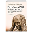 Dnya Acs (Weltschmerz) Alman Felsefesinde Ktmserlik (1860-1900) Frederick C. Beiser Say Yaynlar