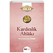 Kardelik Ahlak Muhammed Emin Yldrm Siyer Yaynlar