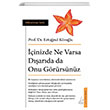 inizde Ne Varsa Darda Da Onu Grrsnz Halil Erturul Krolu Destek Yaynlar