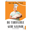 Bu Tariflerle Gebe Kalnr Gkalp ner Destek Yaynlar