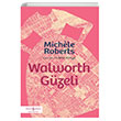 Walworth Gzeli Michele Roberts  Bankas Kltr Yaynlar