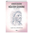 Dnden Bugne Kltr zerine Genel Bir Bak Leyla Torcu Krkpnar Gece Kitapl
