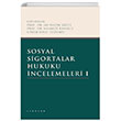 Sosyal Sigortalar Hukuku ncelemeleri I Lykeion Yaynlar