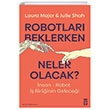 Robotlar Beklerken Neler Olacak? Tima Yaynlar