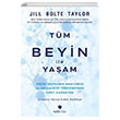 Tm Beyin ile Yaam Jill Bolte Taylor Tuti Kitap