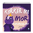 Korkar m Mor Kokarcalar evval Ylmaz Luna Yaynlar