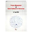 Process Management and Digital Solutions for Enterprises zge Dou Kriter Yaynlar