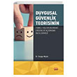 Duygusal Gvenlik Teorisinin Farkl Ya Grubundaki Ergenler Asndan ncelenmesi Nobel Bilimsel Eserler
