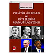 Politik Liderler ve Kitlelerin Manupilasyonu Meltem nal Erzen Ekin Yaynlar