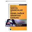 Sosyal Sigortalar ve Genel Salk Sigortas Kanunu Halil zdemir Adalet Yaynevi