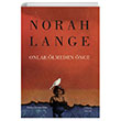 Onlar lmeden nce Norah Lange Everest Yaynlar