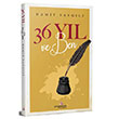 36 Yl ve Ben Hamit Saygl Erguvan Yaynevi