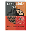 Takipiniz Var Murat Cahid Kuvvet Okur Kitapl
