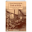 Osmanl mparatorluu`nda Emek ve ktidar Ttn ileri yeri Yneticileri ve Devlet 1872-1912 Ko niversitesi Yaynlar