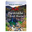 Ak Seninle Gzel Maria Terlan Arolu Glnar Yaynlar