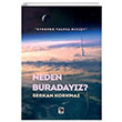 Neden Buradayz Serkan Korkmaz ra Yaynlar