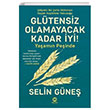 Gltensiz Olamayacak Kadar yi! Yaamn Peinde Selin Gne Nova Kitap