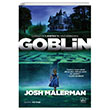 Goblin Josh Malerman thaki Yaynlar