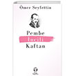 Pembe ncili Kaftan Tema Yaynlar