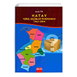 Hatay Yerel Seimler Panoramas 1963 - 2004 Detay Yaynclk