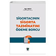 Sigortacnn Sigorta Tazminatn deme Borcu Uur Deniz Adalet Yaynevi