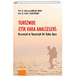 Turizmde Etik Vaka Analizleri Kuramsal ve Sosyolojik Bak As Detay Yyanclk