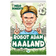 Robot Adam Haaland Diego Roberto Dokuz ocuk Yaynlar