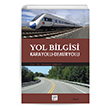 Yol Bilgisi Karayolu Demiryolu Gazi Kitabevi