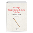 Savaşa Çağrılmadığım Günler Toplu Şiirler Mustafa Akar Muhit Kitap