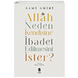Allah Neden Kendisine badet Edilmesini ster Sami Amiri nsan Yaynlar