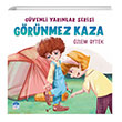 Gvenli Yarnlar Serisi Grnmez Kaza zlem Aytek Mart ocuk Yaynlar