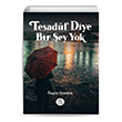 Tesadf Diye Bir ey Yok zgr Urtekin Elpis Yaynlar