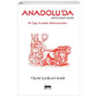 Anadoluda Antik Sanat zleri lk a Anadolu Medeniyetleri Tlay alar Kad Siyah Beyaz Yaynlar