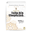 Talha Bin Ubeydullah (R.A.) Tima Yaynlar