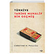 Trkiye Tarihe Muhalif Bir Gemi Christine M. Philliou Fol Kitap