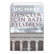Genler iin Bat Felsefesi Luc Ferry  Bankas Kltr Yaynlar