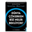 Dnya kerken Bizi Neler Bekliyor Srecko Horvat Beyaz Bayku Yaynlar