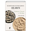 Mezopotamya Kaynaklarnda Dilmun Diplomasi Ticaret ve Mitoloji Sakin Kitap