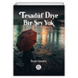 Tesadf Diye Bir ey Yok zgr Urtekin Elpis Yaynlar