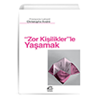 Zor Kiiliklerle Yaamak Franois Lelord letiim Yaynevi