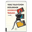 Yerli Televizyon Dizilerinde Gndelik Yaam Esma Gkmen Akademisyen Kitabevi