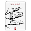 Bana Engel Olmayn Nur z Altn Kitaplar